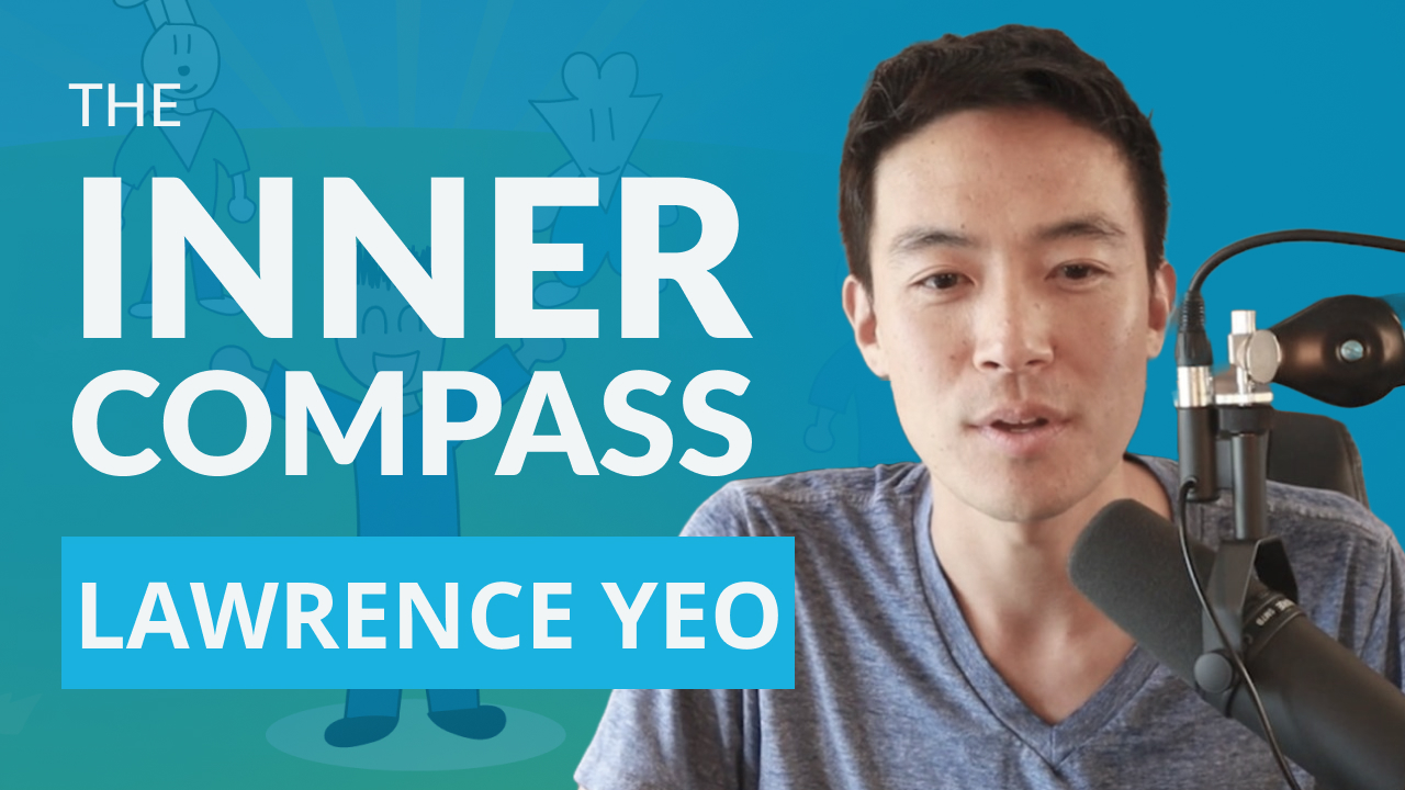 Lawrence Yeo: Listening To Your Inner Compass